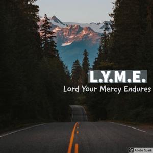 L.Y.M.E. - Lord Your Mercy Endures