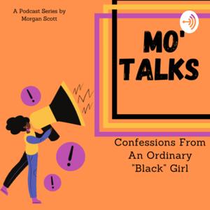 MO’ TALKS