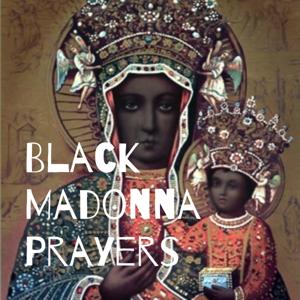Black Madonna Prayers