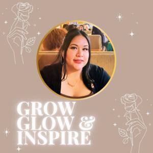 Grow, Glow and inspire