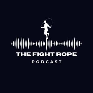 The Fight Rope Podcast