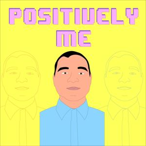 Positively Me