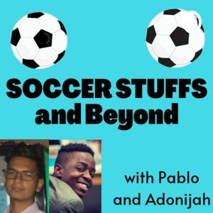 Soccer Stuffs and Beyond with Pablo and Adonijah