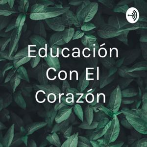 Educación Con El Corazón