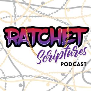 Ratchet Scriptures Podcast