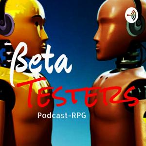 Beta Testers Podcast-RPG