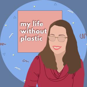 My Life Without Plastic