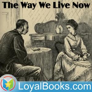 The Way We Live Now by Anthony Trollope