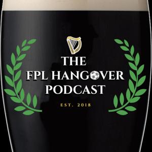 FPL Hangover Podcast