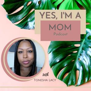 Yes, I'm a Mom Podcast