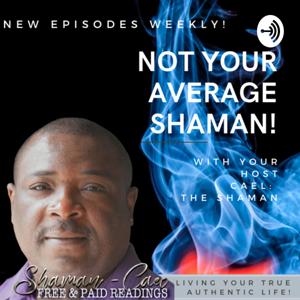 Not Your Average Shaman - Real Raw & Practical Spirituality