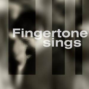 Fingertone Sings