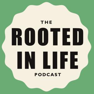 Rooted In Life