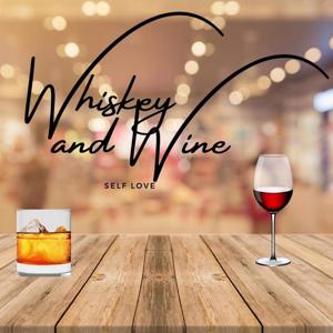 Whiskey & Wine