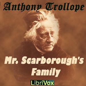 Mr Scarborough's Family by Anthony Trollope (1815 - 1882)