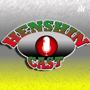 HenshinCast