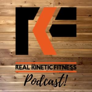 The Real Kinetic Fitness Podcast