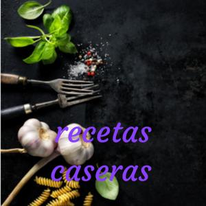 recetas caseras