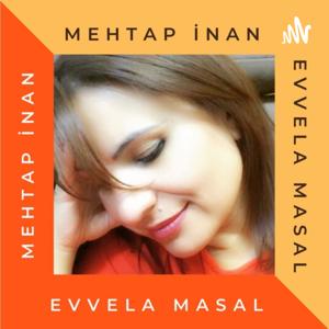 Mehtap İNAN- evvela masal