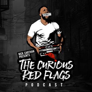 The Curious Red Flags Podcast with Nick Carthan