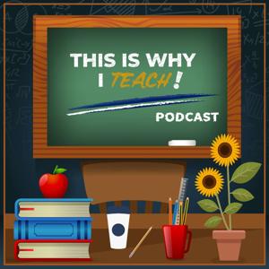 This Is Why I Teach! Podcast