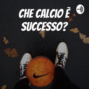 Che calcio è successo?
