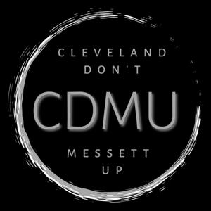 Cleveland: Don't Messett Up