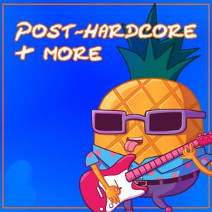 Post-Hardcore & More