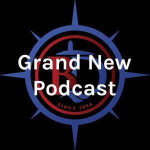 Grand New Podcast