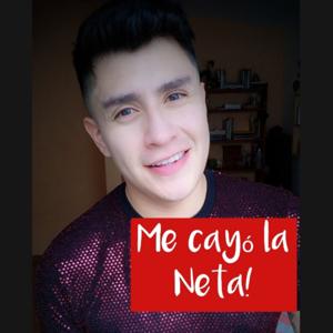 Me cayo la Neta!
