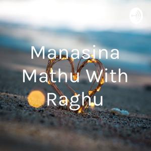 Manasina Mathu With Raghu