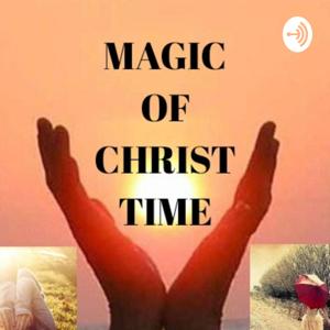 MAGIC OF CHRIST TIME