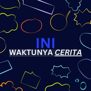 INI WAKTUNYA CERITA