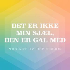 Det er ikke min sjæl, den er gal med (Podcast om depression) by Strandberg Publishing