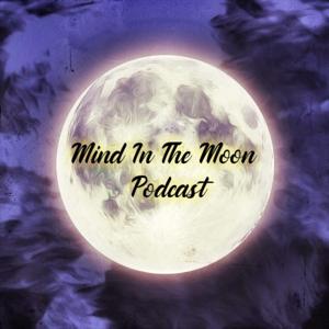 Mind in the Moon Podcast