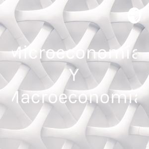 Microeconomía Y Macroeconomía