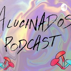 Alucinados Podcast