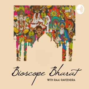 Bioscope Bharat with Raaj Raveendra