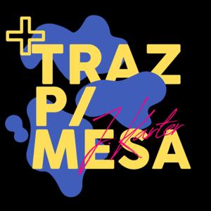 TRAZ PRA MESA