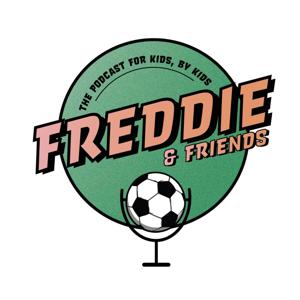 Freddie & Friends Podcast