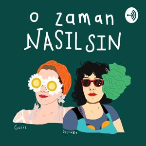 O Zaman Nasılsın