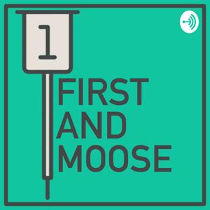 First and Moose