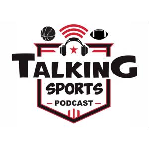 Talking Sports Podcast