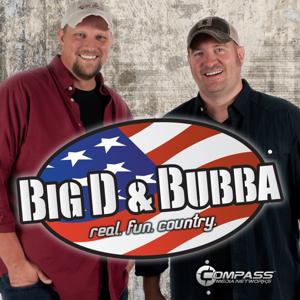 Big D and Bubba's Weekly Podcast by Compass Media Networks