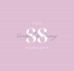 The Soulful and Sassy Podcast