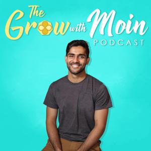 The Grow With Moin Podcast