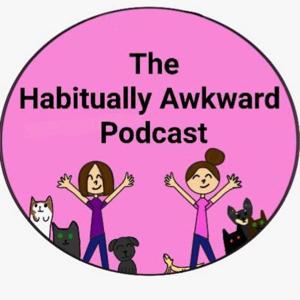 Habitually Awkward