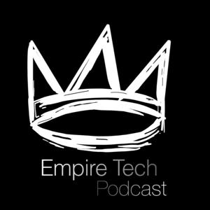 Empire Tech Podcast