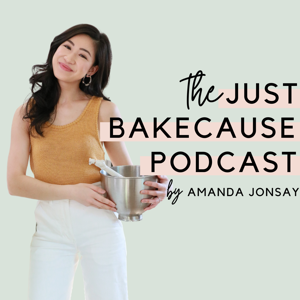 The Just Bakecause Podcast by Amanda Jonsay