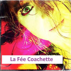 La Fée Coachette